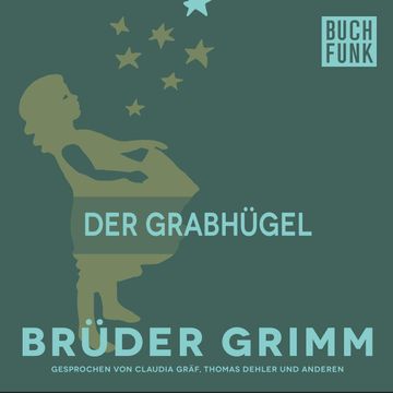 Der Grabhügel audiobook, Gebrüder Grimm