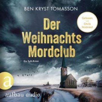 Der Weihnachtsmordclub - Ein Sylt-Krimi (Ungekürzt), Ben Kryst Tomasson