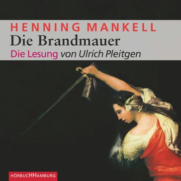Die Brandmauer audiobook, Henning Mankell