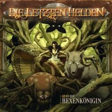Die Letzten Helden, Folge 16: Episode 4 - Die Hexenkönigin audiobook, David Holy