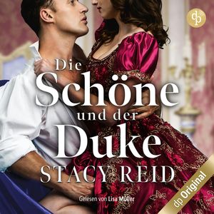 Die Schöne und der Duke - London Wallflowers-Reihe, Band 1 (Ungekürzt), Stacy Reid
