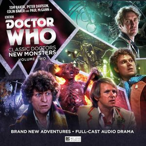 Doctor Who - Classic Doctors New Monsters Volume 02 (Unabridged), John Dorney, Matt Fitton, Scott Handcock, Simon Guerrier