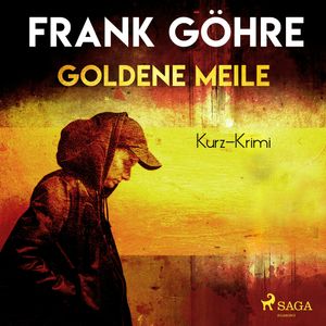 Goldene Meile, Frank Göhre