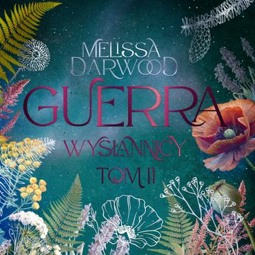 Guerra. Wysłannicy. Tom 2 audiobook, Melissa Darwood
