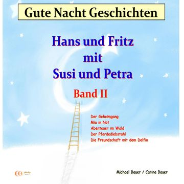 Gute-Nacht-Geschichten: Hans und Fritz mit Susi und Petra - Band II audiobook, Michael Bauer