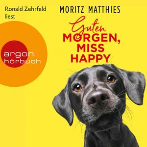 Guten Morgen, Miss Happy, Moritz Matthies