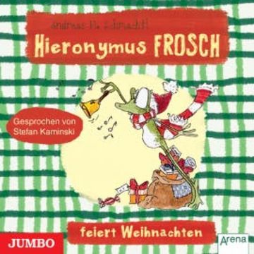Hieronymus Frosch feiert Weihnachten audiobook, Andreas H. Schmachtl