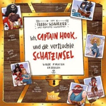 Ich, Captain Hook, und die verfluchte Schatzinsel audiobook, Frank Schwieger