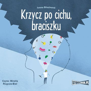 Krzycz po cichu, braciszku audiobook, Ivona Březinová