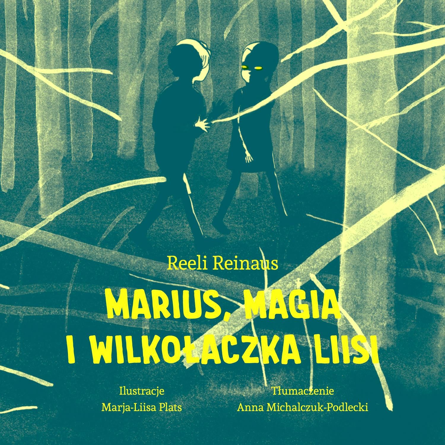 Reeli Reinaus Marius, magia i Wilkołaczka Liisi (literatura estońska)