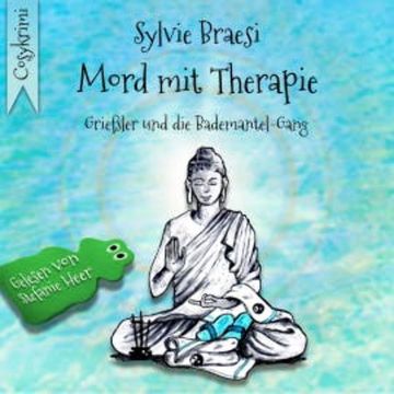 Mord mit Therapie: Reha mal anders audiobook, Sylvie Braesi