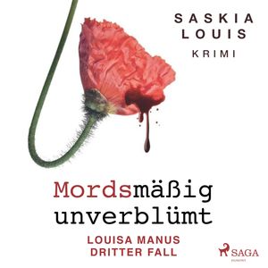 Mordsmäßig unverblümt, Saskia Louis