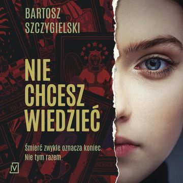 Nie chcesz wiedzieć, Bartosz Szczygielski