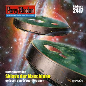 Perry Rhodan 2417: Sklave der Maschinen, Horst Hoffmann