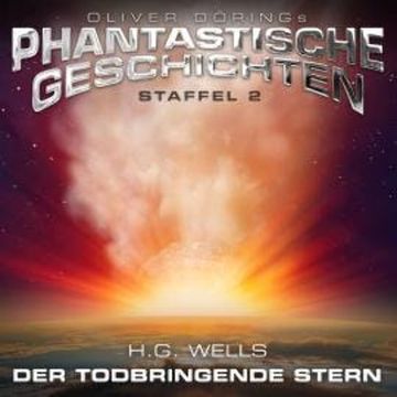 Phantastische Geschichten, Der todbringende Stern audiobook, H.G. Wells