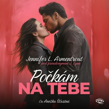 Počkám na Tebe audiobook, Jennifer L. Armentroutová