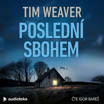 Poslední sbohem audiobook, Tim Weaver