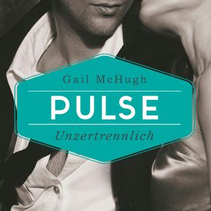 Pulse - Unzertrennlich, Gail McHugh