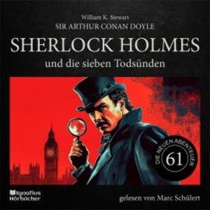Sherlock Holmes und die sieben Todsünden (Die neuen Abenteuer, Folge 61), Sir Arthur Conan Doyle