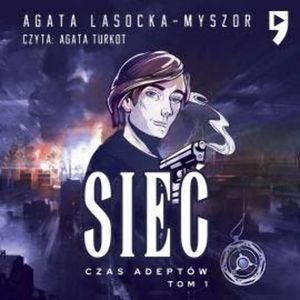Sieć. Czas Adeptów, Agata Lasocka-Myszor