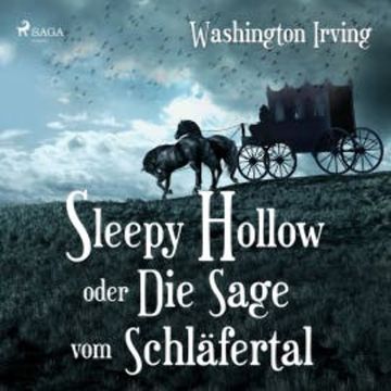 Sleepy Hollow oder Die Sage vom Schläfertal (Ungekürzt) audiobook, Washington Irving