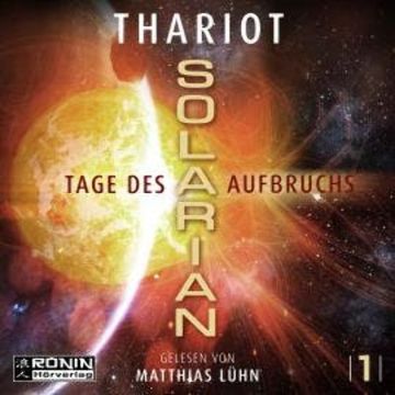 Tage des Aufbruchs - Solarian, Band 1 (ungekürzt) audiobook, Thariot
