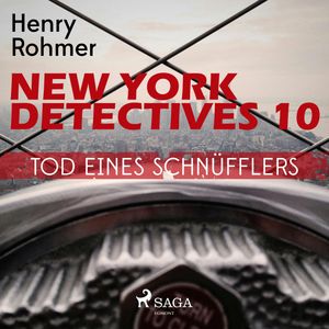 Tod eines Schnüfflers - New York Detectives 10, Henry Rohmer