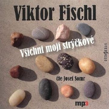 Všichni moji strýčkové audiobook, Viktor Fischl