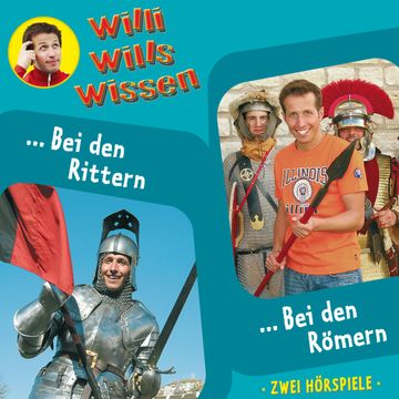 Bei den Rittern / Bei den Römern (Willi wills wissen 7) audiobook, Jessica Sabasch
