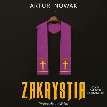 Zakrystia audiobook, Artur Nowak