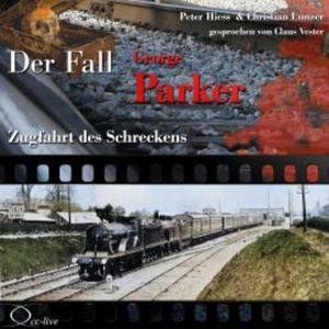 Zugfahrt des Schreckens - Der Fall George Parker, Peter Hiess