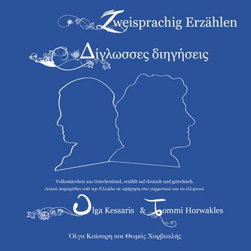 Zweisprachig Erzählen - Deutsch/Griechisch audiobook, Tommi Horwath