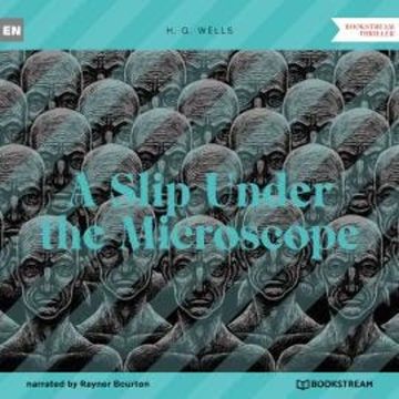 A Slip Under the Microscope (Unabridged) audiobook, H. G. Wells