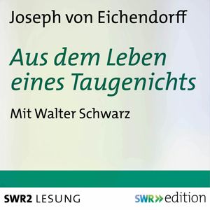 Aus dem Leben eines Taugenichts, Joseph von Eichendorff