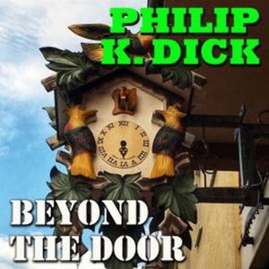 Beyond the Door, Philip K. Dick