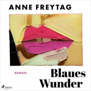 Blaues Wunder, Anne Freytag