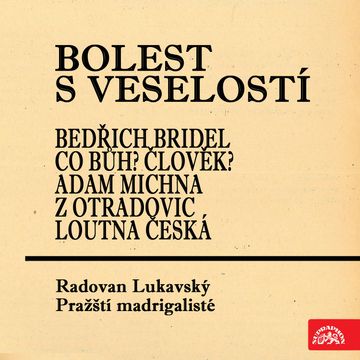 Bolest s veselostí, Bedřich Bridel
