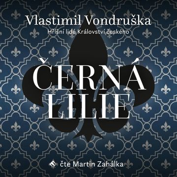 Černá lilie audiobook, Vlastimil Vondruška