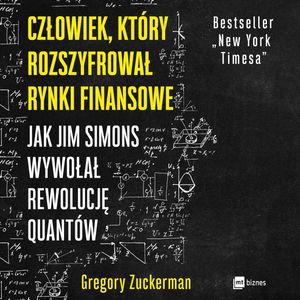 Człowiek, który rozszyfrował rynki finansowe, Gregory Zuckerman