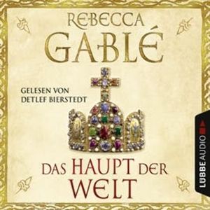 Das Haupt der Welt (Otto der Große 1), Rebecca Gablé