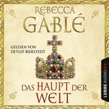 Das Haupt der Welt (Otto der Große 1) audiobook, Rebecca Gablé