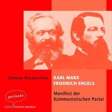 Das Manifest der kommunistischen Partei (Ungekürzt) audiobook, Karl Marx