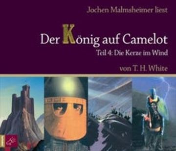 Die Kerze im Wind (Der König auf Camelot 4) audiobook, T.H. White