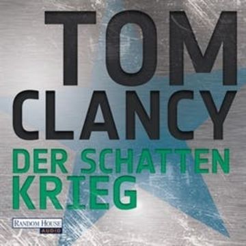 Der Schattenkrieg audiobook, Tom Clancy