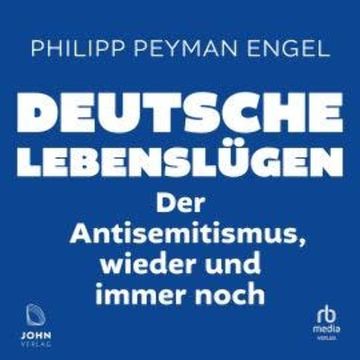 Deutsche Lebenslügen audiobook, Helmut Kuhn, Philipp Peyman Engel