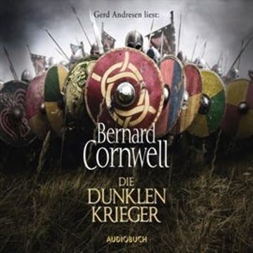 Die dunklen Krieger (Der Wikinger-Saga 9) audiobook, Bernard Cornwell