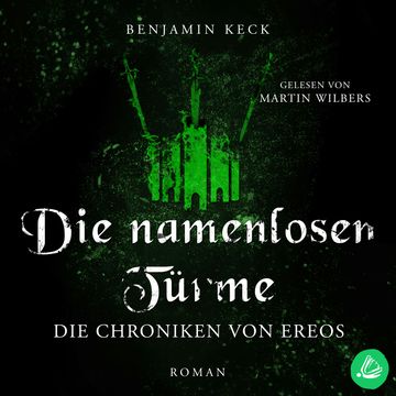 Die namenlosen Türme: Die Chroniken von Ereos (Band 3) audiobook, Benjamin Keck