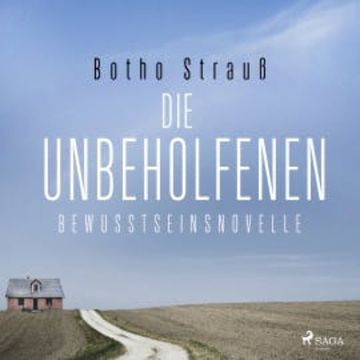Die Unbeholfenen – Bewusstseinsnovelle audiobook, Botho Strauß