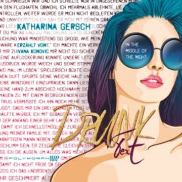 Drunk Text - In the middle of the Night audiobook, Katharina Gersch