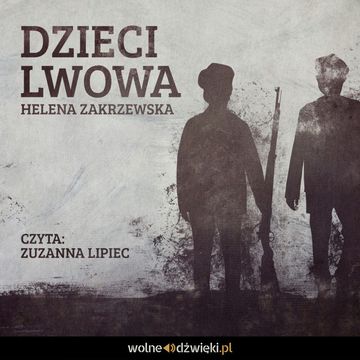 Dzieci Lwowa audiobook, Helena Zakrzewska